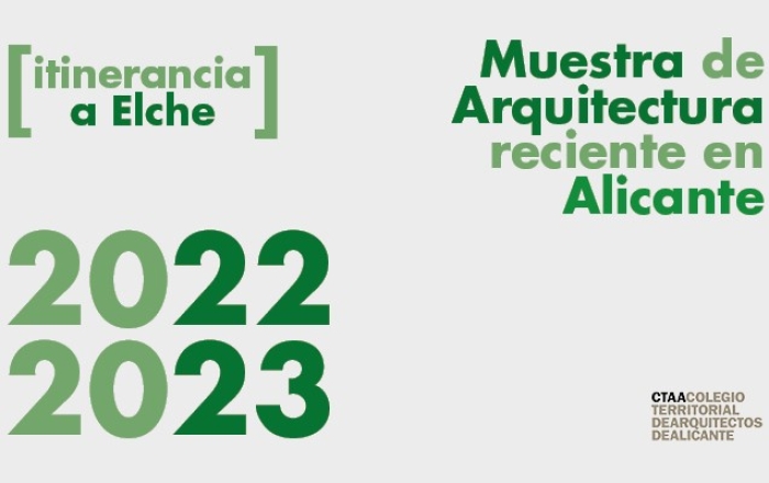 Itinerancia a Elche. Exposición Muestra de Arquitectura 2022-2023